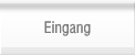 Eingang